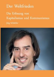 Der Weltfrieden, Schttler Jrg