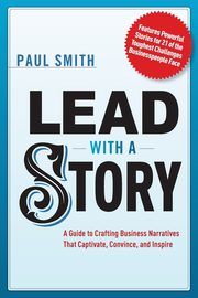Lead with a Story, Smith Paul