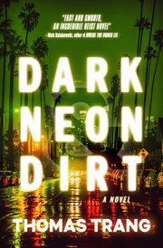 Dark Neon & Dirt, Trang Thomas