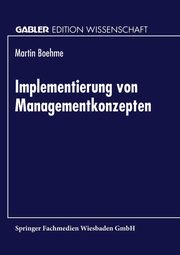 Implementierung Von Managementkonzepten, Boehme Martin