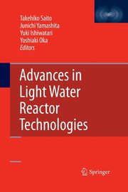 Advances in Light Water Reactor Technologies, 