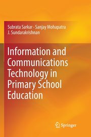 Information and Communications Technology in Primary School Education, Sarkar Subrata