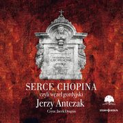 Serce Chopina czyli wze gordyjski, Antczak Jerzy