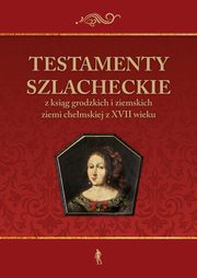 Testamenty szlacheckie, 