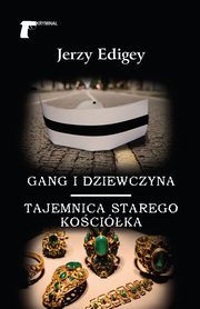 Gang i dziewczyna / Tajemnica starego kocika, Edigey Jerzy