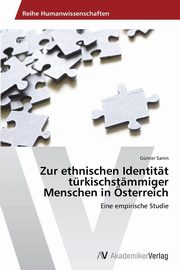 ksiazka tytu: Zur ethnischen Identitt trkischstmmiger Menschen in sterreich autor: Sanin Gnter