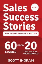 Sales Success Stories, Ingram Scott