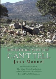 Sometimes You Just Can't Tell, Manuel John
