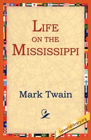 Life on the Mississippi, Twain Mark