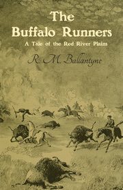 The Buffalo Runners, Ballantyne Robert Michael