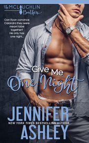 Give Me One Night, Ashley Jennifer