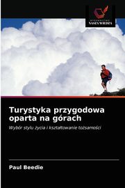 Turystyka przygodowa oparta na grach, Beedie Paul