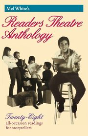 Mel White's Readers Theatre Anthology, White Melvin R