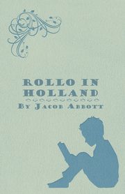 Rollo in Holland, Abbott Jacob