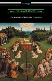 ksiazka tytu: The Varieties of Religious Experience autor: James William