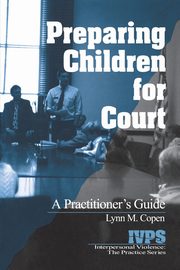 Preparing Children for Court, Copen Lynn M.