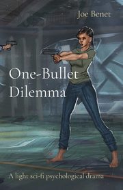 One-Bullet Dilemma, Benet