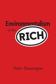 Environmentalism of the Rich, Dauvergne Peter