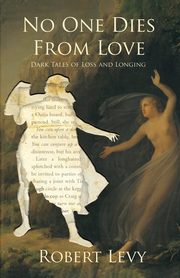 No One Dies from Love, Levy Robert
