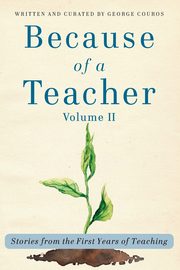 Because of a Teacher, vol. II, Couros George