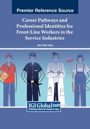 Career Pathways and Professional Identities for Front-Line Workers in the Service Industries, 