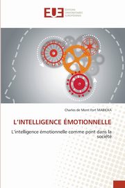 L'INTELLIGENCE MOTIONNELLE, MABICKA Charles de Mont Fort