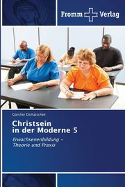 Christsein in der Moderne 5, Dichatschek Gnther