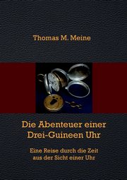 Die Abenteuer einer Drei-Guineen-Uhr, 