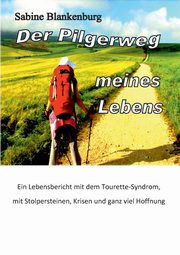 Der Pilgerweg meines Lebens, Blankenburg Sabine