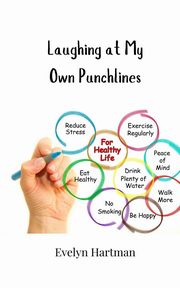 Laughing at My Own Punchlines, Hartman Evelyn
