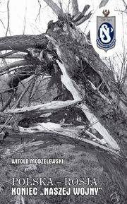 Polska-Rosja Koniec, Modzelewski Witold