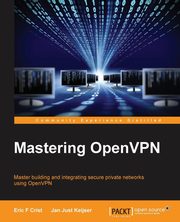 Mastering OpenVPN, Crist Eric