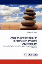 Agile Methodologies in Information Systems Development, Seyam Mohammed