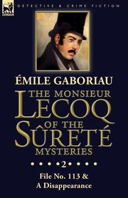 The Monsieur Lecoq of the S?ret Mysteries, Gaboriau mile