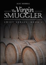 ksiazka tytu: The Virgin Smuggler autor: Merrill Alec