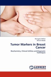 Tumor Markers in Breast Cancer, Melkie Mulugeta