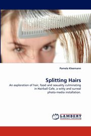 Splitting Hairs, Kleemann Pamela