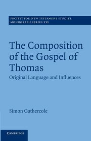The Composition of the Gospel of Thomas, Gathercole Simon