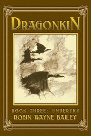 Dragonkin Book Three, Undersky, Bailey Robin Wayne