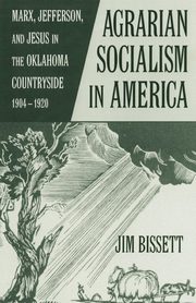 Agarian Socialism in America, Bissett Jim