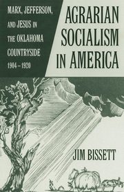Agarian Socialism in America, Bissett Jim