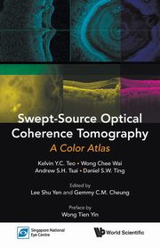 SWEPT-SOURCE OPTICAL COHERENCE TOMOGRAPHY, KELVIN Y C TEO CHEE WAI WONG ANDREW S