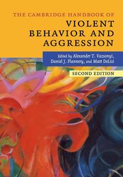 The Cambridge Handbook of Violent Behavior and             Aggression, 