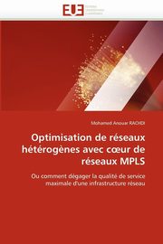 Optimisation de rseaux htrog?nes avec c ur de rseaux mpls, RACHDI-M