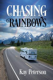 Chasing Rainbows, Peterson Kay