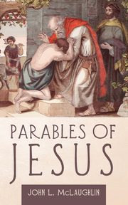Parables of Jesus, McLaughlin John