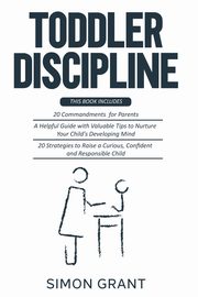 TODDLER DISCIPLINE, Grant Simon