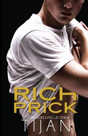 Rich Prick, Tijan