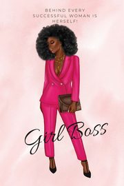 Girl Boss Notebook., Simpson Yvonne