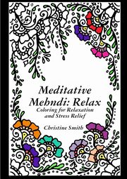 Meditative Mehndi, Smith Christine